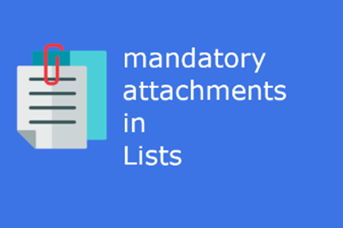 How To Make Attachments Mandatory In SharePoint Lists
